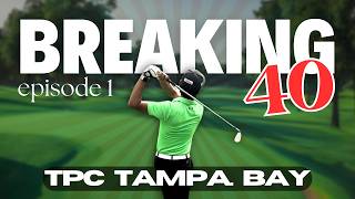 BREAKING 40  Ep 1  TPC TAMPA BAY Golf Course [upl. by Betthezul]