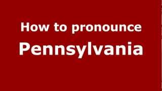 How to Pronounce Pennsylvania  PronounceNamescom [upl. by Constantina166]