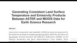 Generating Consistent Land Surface Temperature and Emissivity Products Between ASTER and MODIS Data [upl. by Chiquia]