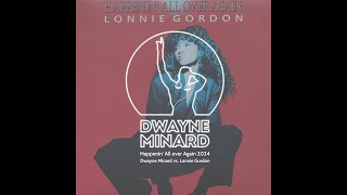 Dwayne Minard vs Lonnie Gordon  Happenin All Over Again 2024 [upl. by Cathrin]