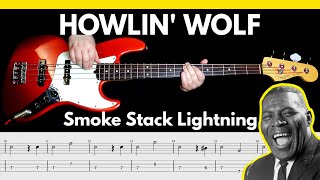 Howlin Wolf  Smoke Stack Lightning 1956  BASS Cover  Notation  TABS [upl. by Nanji]