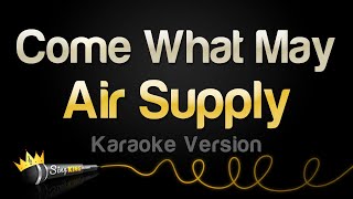 Air Supply  Come What May Karaoke Version [upl. by Ecnerol]