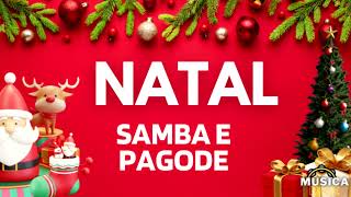 NATAL com Samba e Pagode  Músicas de Natal [upl. by Tristram]