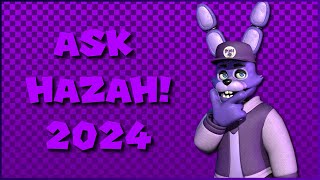 Answering Questions  Ask HAZAH 2024 [upl. by Formica539]