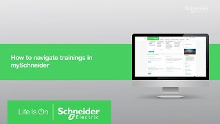 How to Navigate Training in mySchneider  Schneider Electric Support [upl. by Htebaile802]