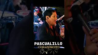 Corazoncito  Pascualillo pascualillo carreteracentral chicha reiiproducciones [upl. by Yarased]