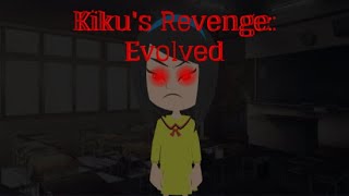 Kikus Revenge Evolved [upl. by Eceer]