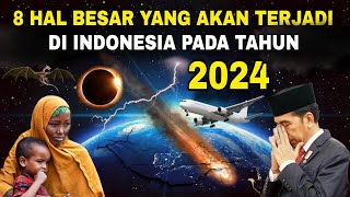 Bersiaplah di tahun 2024 8 PERISTIWA BESAR ini akan terjadi‼️No 1 mengerikan Waspada [upl. by Asilem]