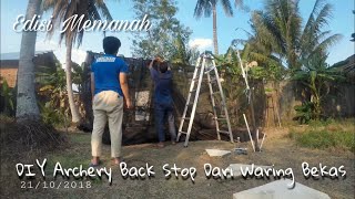 DIY Archery Backstop dari Waring bekas  Edisi Memanah [upl. by Herstein]