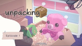 UNPACKING  Episode 1 [upl. by Trebor]