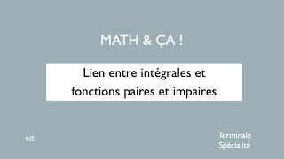 Lien entre intégrales et fonctions paires et impaires [upl. by Hadihsar]