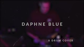 Daphne Blue  The Band CAMINO Drum Cover [upl. by Stauffer]