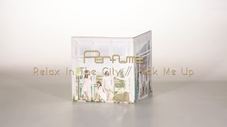 Perfume 「Relax In The City  Pick Me Up」 “Relax Room仕様”完全生産限定盤 説明動画 [upl. by Arahset]