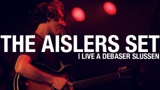 The Aislers Set  Live at Debaser [upl. by Aidnac]