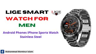 LIGE Smartwatch for Men  How to use LIGE smartwatch bw0220 New Smartwatch 2022 [upl. by Rehpitsirhc]