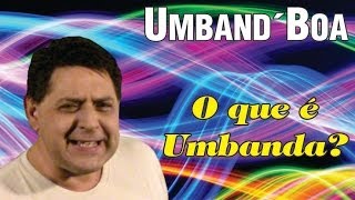 O que é Umbanda [upl. by Ellevart]