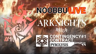 NoobbuLive Arknights  ลุยแผนการรบอัคคีแผดเผา  CC Season1 BattlePlan Pyrolysis [upl. by Letsirk]