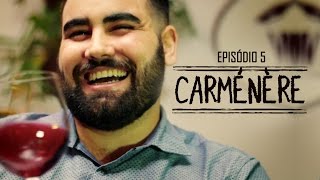 Episódio 5  Carménère [upl. by Aneg]