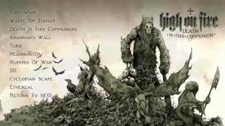 HIGH ON FIRE  Death Is This Communion Full Album Stream [upl. by Aerdnaek]