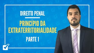 02020203 Aula do Princípio da Extraterritorialidade Direito Penal  Parte 1 [upl. by Annirak]