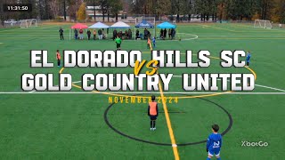 El Dorado Hills SC vs Gold Country United 15B November 23 2024 [upl. by Moriyama]