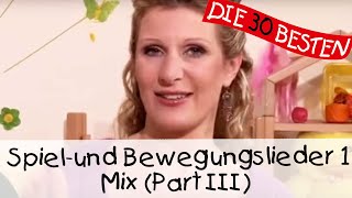 🎶 Spiel und Bewegungslieder 1Mix Part III  Kinderlieder zum Mitsingen und Bewegen [upl. by Donnelly]