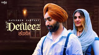 Satinder Sartaaj  Dehleez  Sufi Love Songs  Punjabi Song  lovesong [upl. by Olonam304]