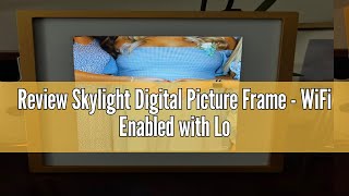 Review Skylight Digital Picture Frame  WiFi Enabled with Load from Phone Capability Touch Screen D [upl. by Lebasile]