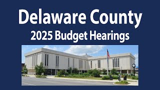 Delaware County Budget Hearings September 18th 2024 Segment 1 [upl. by Grannia]