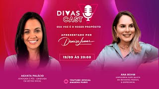 DivasCast com Aghata Palácio e Ana Bohm [upl. by Coletta]