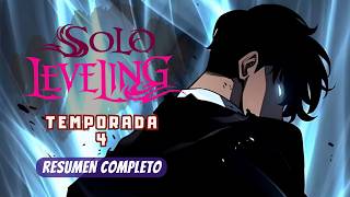 SOLO LEVELING TEMPORADA 4  RESUMEN COMPLETO  MANHWA NARRADO [upl. by Tizes]