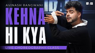 Kehna Hi kya  Bombay  live Choreography Class  Avinash Rangwani  Idals [upl. by Aiuoqes178]