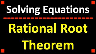 Solving Equations Using the Rational Root Theorem [upl. by Artined]