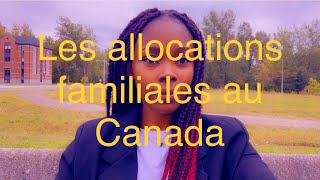 Les Allocations Familiales au Canada qui a droit [upl. by Karlotte]