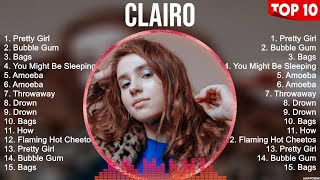 Clairo Mix Top Hits Full Album ▶️ Full Album ▶️ Best 10 Hits Playlist [upl. by Vinson]