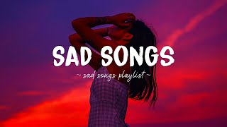 Sad Songs ♫ Sad songs playlist for broken hearts  Depressing Songs 2024 That Will Make You Cry [upl. by Aneeb]