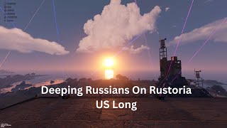 Deeping Russians On Rustoria US Long [upl. by Leanahtan]