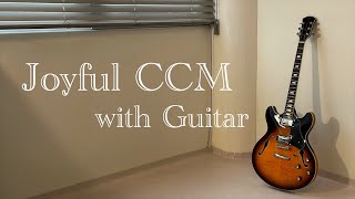 Playlist 오후에 듣는 몽글몽글 일렉기타 찬양 연주곡 모음  CCM with Guitar  15 Hour [upl. by Eiramlatsyrc943]