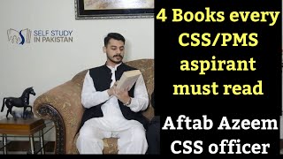 4 Books every CSSPMS Aspirant must read  Aftab Azeem CSS [upl. by Eselahc]