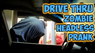 Drive Thru Zombie Headless Prank [upl. by Aryn]