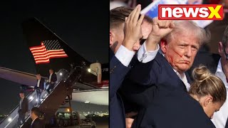 Donald Trump Lands In New Jersey After Assassination Attempt In Pennsylvania  NewsX [upl. by Coraline]