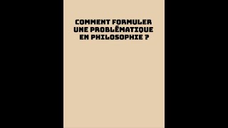 Comment formuler la problématique en philosophie  Méthode de la dissertation [upl. by Meid]