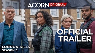 Acorn TV Original  London Kills Season 3  Official Trailer [upl. by Modesty]