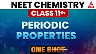 Periodic Properties Class 11 One Shot  NEET 2024 Preparation  NEET Chemistry [upl. by Scornik449]