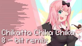 Chikatto Chika Chika  8bit Remix  Kaguyasama Love is War S1 [upl. by Nulubez]