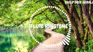 Heart Touching Flute Ringtone Most Famous Ringtone  Malayalam Whatsapp Status  Daily Dose Kerala [upl. by Vinni]