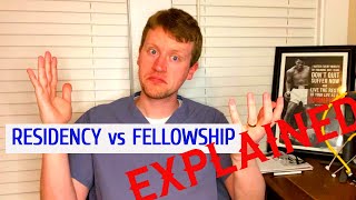 Residency vs Fellowship EXPLAINED [upl. by Anna-Diane]