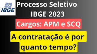 Processo Seletivo APM e SCQ IBGE 2023 Dúvidas dos candidatos  Qual a validade do processo seletivo [upl. by Allerbag411]