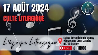 Culte liturgique du 17 Août 2024 [upl. by Weld514]