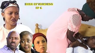 IBARA RYURUKUNDO EP 6 BIRABAYE NYIRABUJA NUMUKOZI WIWE ROSINE ASAVYEKO BRUCE YOMUBA HAFI🔥🔥🔥 [upl. by Almita666]